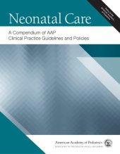 book Neonatal Care: A Compendium of AAP Clinical Practice Guidelines and Policies