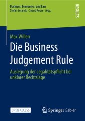 book Die Business Judgement Rule Auslegung der Legalitätspflicht bei unklarer Rechtslage