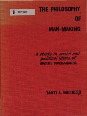 book The philosophy of man-making; a study in social and political ideas of Swami Vivekananda