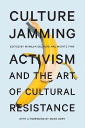 book Culture Jamming: Activism and the Art of Cultural Resistance