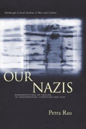 book Our Nazis: Representations Of Fascism In Contemporary Literature And Film