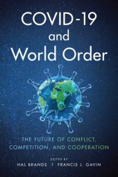 book COVID-19 and World Order: The Future of Conflict, Competition, and Cooperation