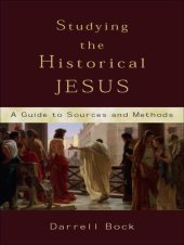 book Studying the Historical Jesus: A Guide to Sources and Methods