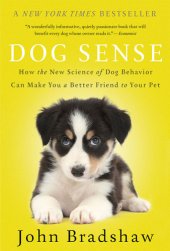 book Dog sense: how the new science of dog behavior can make you a better friend to your pet