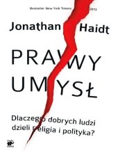 book Prawy umysł. Dlaczego dobrych ludzi dzieli religia i polityka