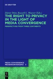 book The Right To Privacy In The Light Of Media Convergence: Perspectives From Three Continents