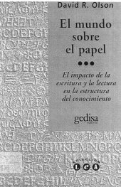 book El mundo sobre el papel. El impacto de la escritura y la lectura en la estructura del conocimiento