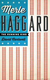 book Merle Haggard: the running kind