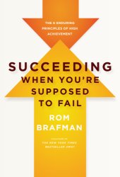 book Succeeding when you're supposed to fail: the 6 enduring principles of high achievement