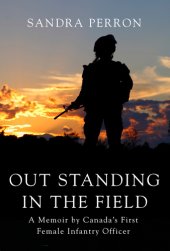 book Out standing in the field: a memoir of military service