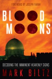 book Blood moons: decoding the imminent heavenly signs