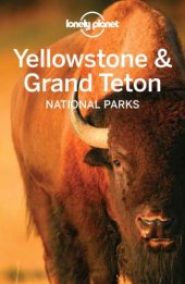 book Lonely Planet Yellowstone & Grand Teton National Parks