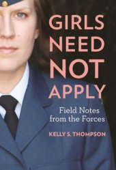 book Girls need not apply: field notes from the Forces