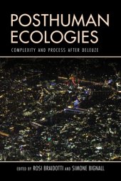 book Posthuman Ecologies: Complexity and Process after Deleuze