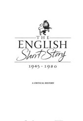 book The English Short Story, 1945-1980: A Critical History