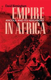 book Empire in Africa: Angola and its neighbors