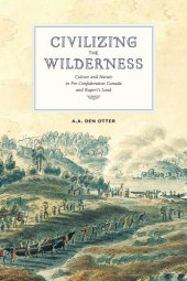 book Civilizing the Wilderness