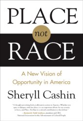 book Place, not race: a new vision of opportunity in America