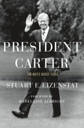 book President Carter: the White House years