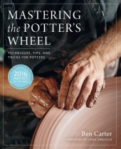 book Mastering the potter's wheel: techniques, tips, and tricks for potters