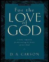 book For the love of God volume 1: a daily companion for discovering the riches of God's Word