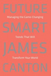 book Future smart: managing the game-changing trends that will transform your world