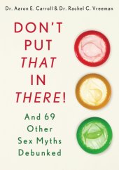 book Don't put that in there!: and 69 other sex myths debunked