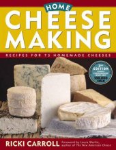 book Home Cheese Making: Recipes for 75 Homemade Cheeses