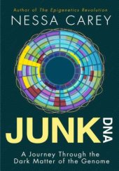 book Junk DNA: A Journey Through the Dark Matter of the Genome