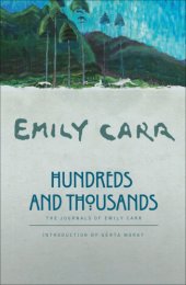 book Hundreds and Thousands: the Journals of Emily Carr