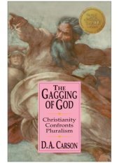 book The gagging of God: Christianity confronts pluralism