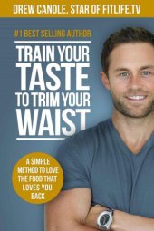 book Train Your Taste To Trim Your Waist