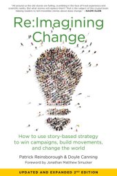 book RE:imagining change: how to use story-based strategy to win campaigns, build movements, and change the world