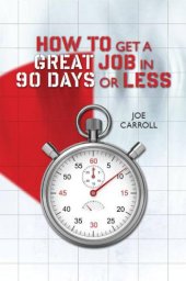 book How To Get A Great Job in 90 Days or Less