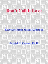 book Don't call it love: recovery from sexual addiction