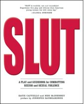 book Slut: a play and guidebook for combating sexism and sexual violence