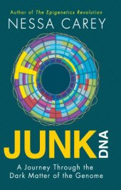 book Junk DNA: a journey through the dark matter of the genome