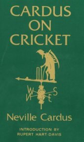 book Cardus on Cricket: a selection from the cricket writings of Sir Neville Cardus