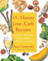 book 15 minute low-carb recipes: instant recipes for dinners, desserts, and more!