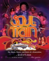 book Soul train: the music, dance, and style of a generation