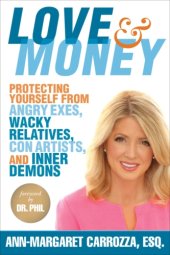 book Love & Money: Protecting Yourself from Angry Exes, Wacky Relatives, Con Artists, and Inner Demons