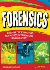 book Forensics: uncover the science and technology of crime scene investigation