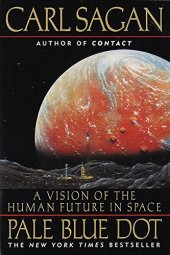 book Pale Blue Dot: A Vision of the Human Future in Space