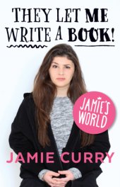 book They let me write a book!: Jamie's world