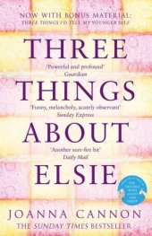 book Three Things About Elsie: A Richard and Judy Book Club Pick 2018