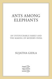 book Ants Among Elephants: An Untouchable Family and the Making of Modern India