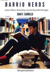 book Barrio nerds: Latino males, schooling and the beautiful struggle