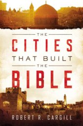 book The Cities That Built the Bible