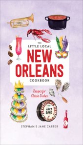 book The little local New Orleans cookbook: recipes for classic dishes