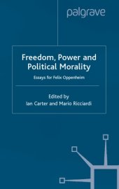 book Freedom, power, and political morality: essays for Felix Oppenheim